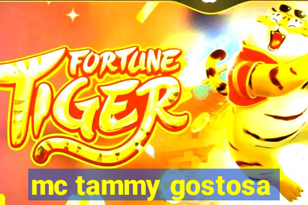 mc tammy gostosa